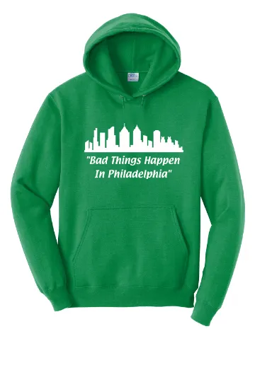 Bad Things Happen in Philadelphia Unisex Hoodie