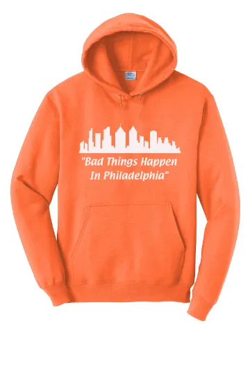 Bad Things Happen in Philadelphia Unisex Hoodie